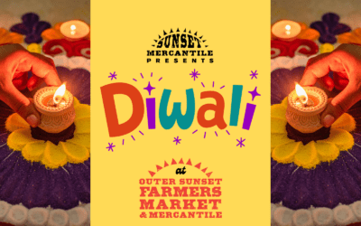 Diwali at the Outer Sunset Farmer’s Market & Mercantile